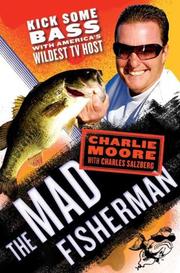 Cover of: The Mad Fisherman by Charlie Moore, Charles Salzberg