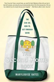 Cover of: The Second Home Book: The Can-Do, How-to, Get-Through Guide