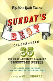 Cover of: The New York Times Sunday's Best: Celebrating 65 Years of America's Favorite Crossword Puzzle: 75 classic Sunday puzzles from the pages of The New York Times