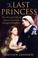 Cover of: The Last Princess