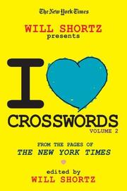 Cover of: The New York Times Will Shortz Presents I Love Crosswords Volume 2: From the Pages of The New York Times