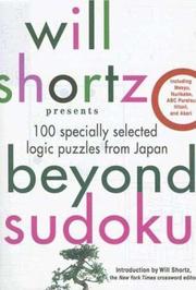 Cover of: Will Shortz Presents Beyond Sudoku: 100 Specially Selected Logic Puzzles from Japan