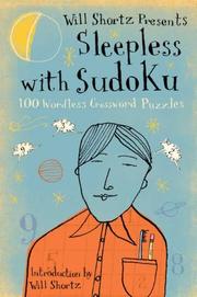 Cover of: Will Shortz Presents Sleepless with Sudoku: 100 Wordless Crossword Puzzles