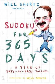 Cover of: Will Shortz Presents Sudoku for 365 Days: A Year of Easy-to-Hard Puzzles (Will Shortz Presents...)