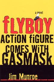 Cover of: Flyboy Action Figure Comes with Gasmask