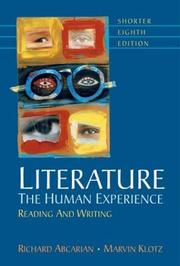 Cover of: Literature, the human experience by [compiled by] Richard Abcarian and Marvin Klotz.