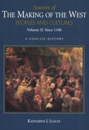 Cover of: Sources of The Making of the West, Volume II: Since 1340: Peoples and Cultures, A Concise History