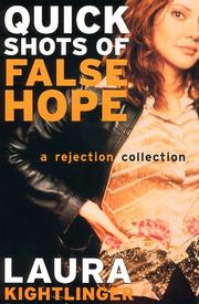 Cover of: Quick Shots of False Hope | Laura Kightlinger