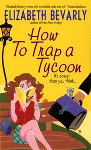 Cover of: How to trap a tycoon by Elizabeth Bevarly