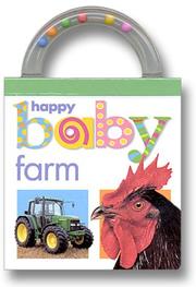 Cover of: Baby Shaker: Farm: Happy Baby (Shake, Rattle, and Read!)