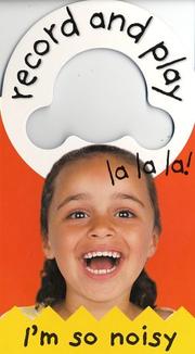 Cover of: Record And Play: I'm So Noisy (Record and Play)