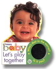 Cover of: Happy Baby: Let's Play Together: Large Format Baby Book