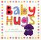 Cover of: Baby Hugs A Very First Touch and Feel Book (Touch and Feel)