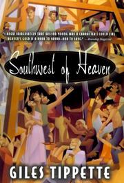 Cover of: Southwest of heaven | Giles Tippette