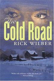 The cold road by Rick Wilber
