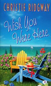 Cover of: Wish you were here by Christie Ridgway