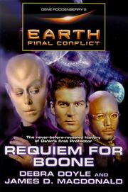 Cover of: Gene Roddenberry's Earth: Final Conflict--Requiem For Boone (Earth: Final Conflict) by Debra Doyle, James D. Macdonald