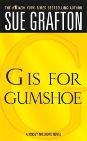Cover of: "G" is for Gumshoe (The Kinsey Millhone Alphabet Mysteries) by Sue Grafton