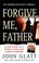 Cover of: Forgive Me, Father