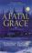 Cover of: A Fatal Grace