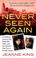 Cover of: Never Seen Again