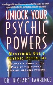 Cover of: Unlock Your Psychic Powers: Mastering One's Psychic Potential