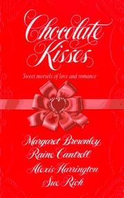 Cover of: Chocolate Kisses by Margaret Brownley, Raine Cantrell, Alexis Harrington, Sue Rich