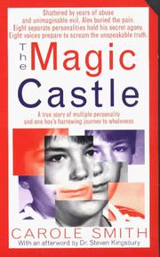 Cover of: The Magic Castle: A Mother's Harrowing True Story Of Her Adoptive Son's Multiple Personalities-- And The Triumph Of Healing