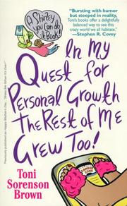 Cover of: In My Quest For Personal Growth, The Rest Of Me Grew Too! (Shirley You Can Do It Books) by Toni Sorenson Brown