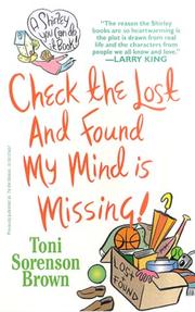 Cover of: Check the Lost and Found, My Mind is Missing! | Toni Sorenson Brown
