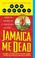 Cover of: Jamaica Me Dead (Zack Chasteen Series)
