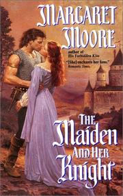 Cover of: The Maiden and Her Knight by Margaret Moore