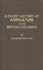Cover of: A short history of agriculture in the British colonies
