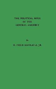 Cover of: political role of the General Assembly | H. Field Haviland