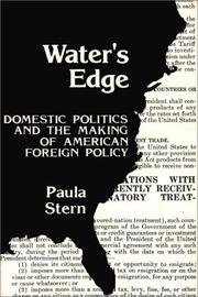 Cover of: Water's edge: domestic politics and the making of American foreign policy