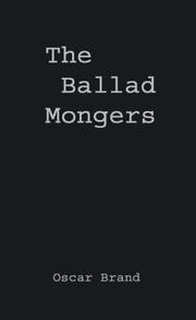 The ballad mongers by Oscar Brand