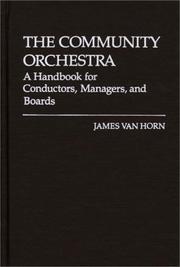 Cover of: community orchestra: a handbook for conductors, managers, and boards
