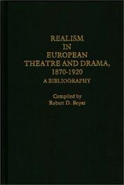 Cover of: Realism in European theatre and drama, 1870-1920 by Robert D. Boyer