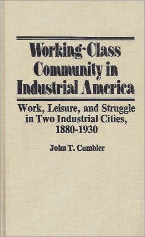 Working-class community in industrial America by John T. Cumbler