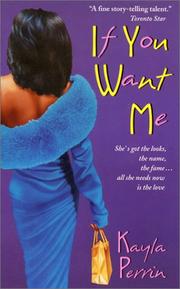 Cover of: If You Want Me by Kayla Perrin