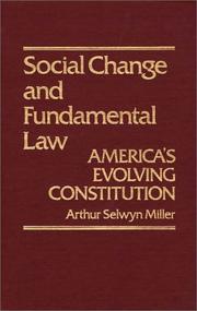 Cover of: Social change and fundamental law by Arthur Selwyn Miller