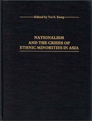 Cover of: Nationalism and the crises of ethnic minorities in Asia by edited by Tai S. Kang.
