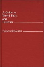 Cover of: A guide to world fairs and festivals by Frances Shemanski