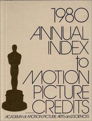 Cover of: Annual Index to Motion Picture Credits 1980 by Academy of Motion Picture Arts and Sciences.