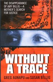 Cover of: Without a trace: the disappearance of Amy Billig : a mother's search for justice