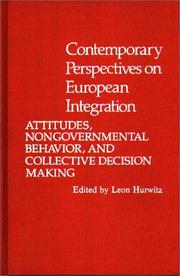 Cover of: Contemporary Perspectives on European Integration: Attitudes, Nongovernmental Behavior, and Collective Decision Making (Contributions in Political Science)