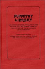 Puppetry library by University of New Mexico. Fine Arts Library., George B. Miller, Janet S. Harris, William E. Hannaford