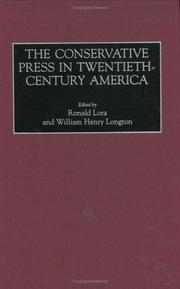 Cover of: The conservative press in twentieth-century America by edited by Ronald Lora and William Henry Longton.