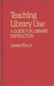 Cover of: Teaching library use: a guide for library instruction