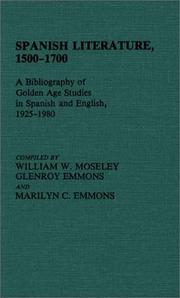 Cover of: Spanish literature, 1500-1700: a bibliography of Golden Age studies in Spanish and English, 1925-1980